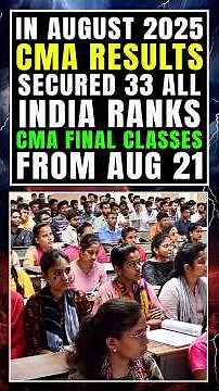 In August 2025 CMA Results, secured 33 All India Ranks. CMA Final Classes from Aug 21