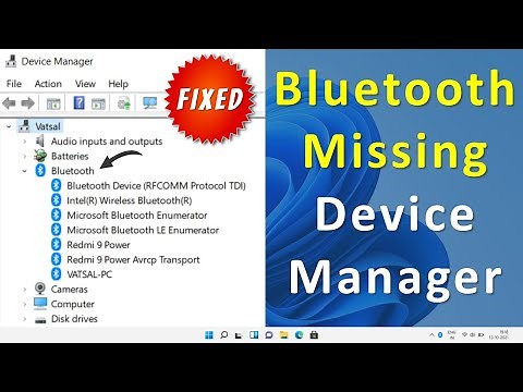 Bluetooth Missing From Device Manager Windows 11 [Fix]