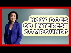 How Does CD Interest Compound? - Consumer Laws For You