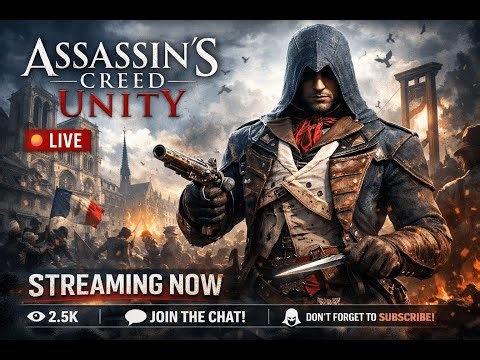 بث مباشر 🔥Assassin’s Creed Unity
