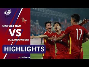 Highlights U23 VIỆT NAM vs U23 INDONESIA | Tiến Linh, Hùng Dũng tỏa sáng rực rỡ