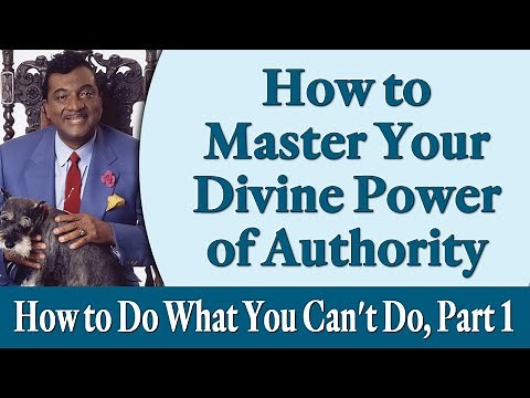 How to Master Your Divine Power of Authority - Rev. Ike's How to Do What You Can't Do, Part 1