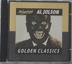 Al Jolson - Unforgettable - Golden Classics