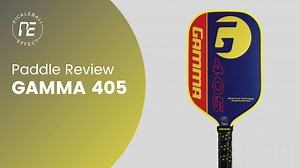 Gamma 405 Paddle Review | Pickleball Effect