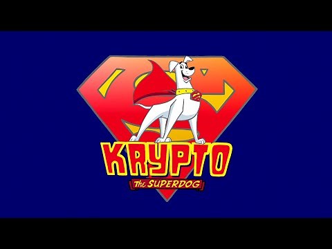 "Krypto the Superdog" Opening Titles