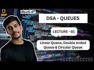Mastering Queues || Linear Queues || Double Ended Queues || Circular Queues || DSA || In Telugu #dsa