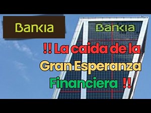 🏦 BANKIA: El Ascenso y Caída de un Gigante Bancario | La Historia de su Fusión con CaixaBank 📉
