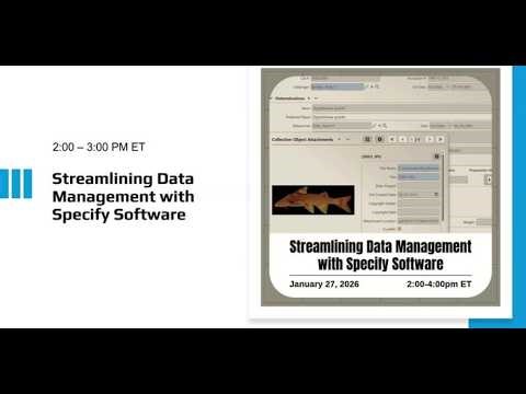 Streamlining Data Management with Specify Software | Webinar (Jan 27, 2026)