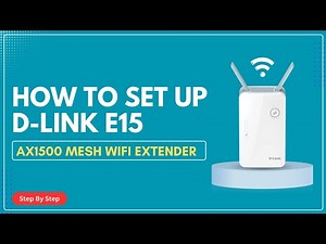 How to Set Up D Link E15 AX1500 Mesh WiFi Extender