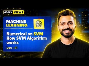 Lec-41: Numerical Explanation on SVM | How Support Vector Machine Algorithm Works