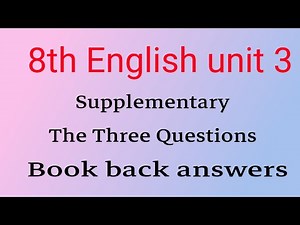 8th English unit 3 supplementary The Three Questions book back answers