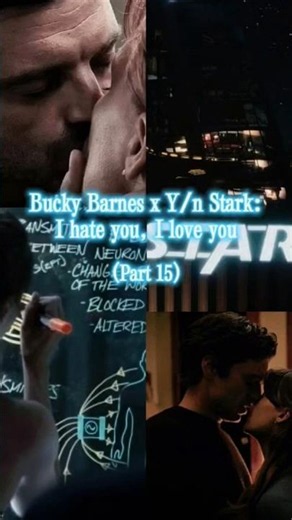 Bucky Barnes x Y/n Stark: I hate you, I love you ❤️‍🔥 || Part 15 || #marvel #avengers #yn #pov #fyp
