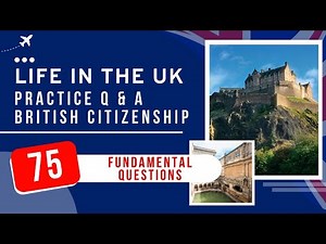 UK Citizenship Test Practice 2026 - Life in the UK Questions & Answers (75 Fundamental Questions)