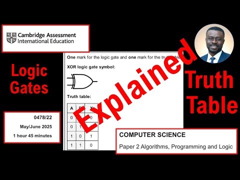 Logic Expression and Truth Table - Cambridge IGCSE Computer Science Paper 22 May June 2025