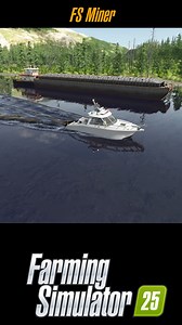 You need a fast boat ??? #farmingsimulator25 #fs25 #fsminer #farmingsimulator25mods #fs25mods #landwirtschaftssimulator25 #LS25 #Mods #mining #publicworks #travauxpublics #constructionequipment #terrafarm #constructionlife #constructions | FS Miner's Construction Site