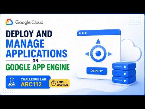 Deploy and Manage Applications on Google App Engine Challenge Lab ARC112