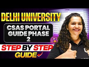 Delhi University CSAS Portal - Phase 2 | Step by Step process to fill Preference List