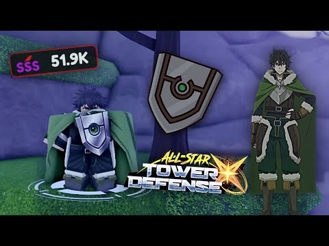 5 star Shield Master (Naofumi) | All Star Tower Defense X upd 5.5 | Showcase