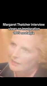 Margaret Thatcher interview views on immigration 1975 nostalgia #thatcher #history #leadership #conservative #immigration #national #rightwing #boardercontrol #shocking #timemachine #reform #nigelfarage #margetthatcher #primeminister #nostalgia #1975 #70snostalgia #retro #vintage #childhood #childhoodmemories #intetview #tv #truth #immigrant #news #watch #sunday #fyr #videoviral #treanding | Nostalgia Wizard