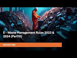 E Waste Management Rules 2023 & 2024 Understanding the Amendments 2.5g3