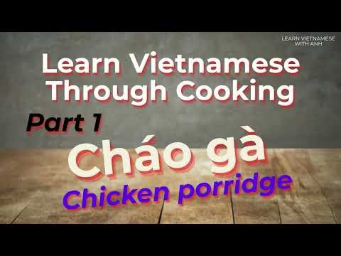 Học Tiếng Việt Qua Nấu Ăn | Nấu Cháo Gà (Part 1) | Learn Vietnamese Through Cooking