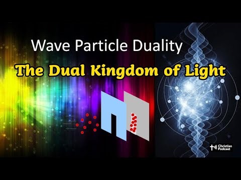 The Dual Kingdom of Light: Glimpsing the Creator's Word Through Wave-Particle Duality