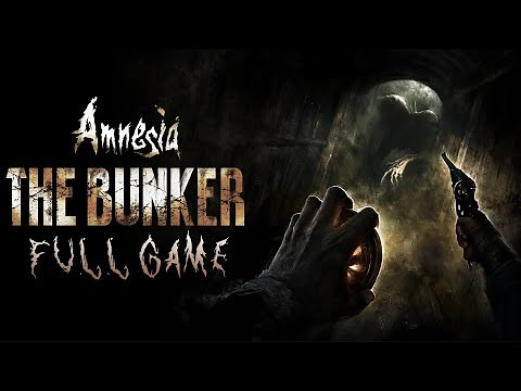 Amnesia: The Bunker - Gameplay Walkthrough (FULL GAME)