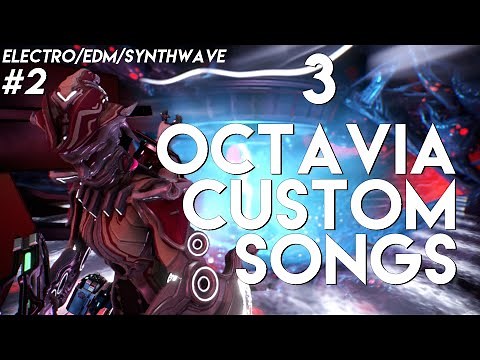 Warframe Octavia - 3 Custom Songs (Electro/EDM/Synthwave)