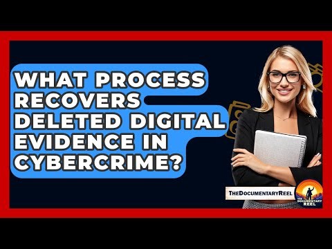 What Process Recovers Deleted Digital Evidence In Cybercrime? - The Documentary Reel