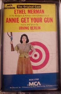 The Original Cast, Ethel Merman , Music & Lyrics By Irving Berlin - Annie Get Your Gun