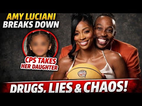 Amy Luciani BREAKS DOWN Over Marriage to Dwight Howard | CPS Takes Daughter Amid Allegations