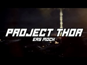 PROJECT THOR [EAS Mini Scenario]