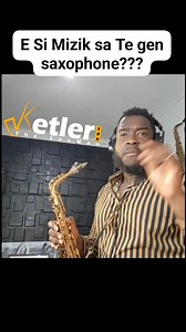 19K views · 754 reactions | E Si Mizik sa te gen saxophone?? Bedjinehaiti K-Dilak | Ketler Macome Sax | Facebook