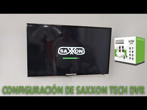 Configurar DVR SAXXON TECH Z8000XEC-S 8304XECSKIT