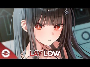 Nightcore - Lay Low (Lyrics)