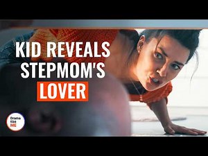 KID REVEALS STEPMOM'S LOVER | ‪@DramatizeMe‬