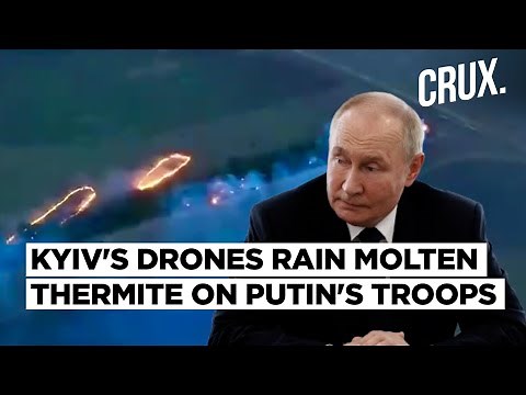 "Flamethrower” Drones Set Russian Positions In Donetsk Ablaze As Ukraine Turns To Thermite Weapons