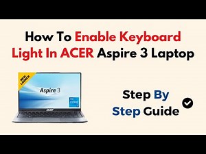 How To Enable Keyboard Light In ACER Aspire 3 Laptop