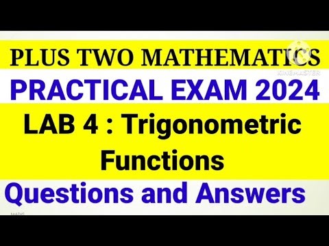 Plus Two Mathematics Practical Exam 2024. Lab 4 Trigonometric Functions Questions and Answers