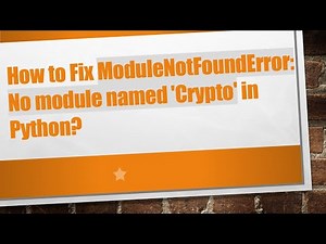 How to Fix ModuleNotFoundError: No module named 'Crypto' in Python?
