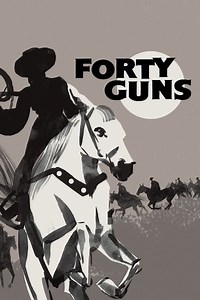 Stream Forty Guns (1957): Find it on Netflix, Prime Video, Hulu & more