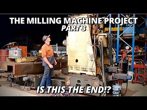 The BIG Horizontal Milling Machine Project | Part 3 | Is This The End?
