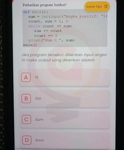 Perhatikan program berikut!Sobat Tipsdef main():    num = ... | Filo