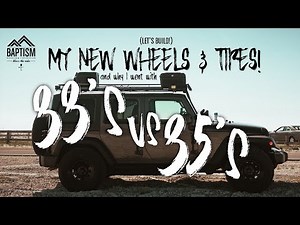 Why I Chose 33's Over 35's For My New Wheels & Tires