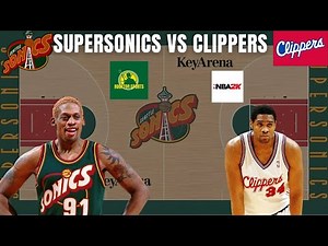 Rewriting SuperSonics History in 2k: Seattle SuperSonics vs Los Angeles Clippers