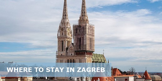 Where to Stay in Zagreb: 8 Best Areas - Easy Travel 4U