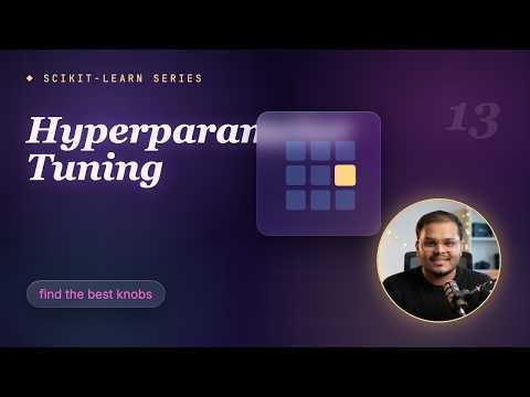 Hyperparameter Tuning with Scikit-Learn | Ep13