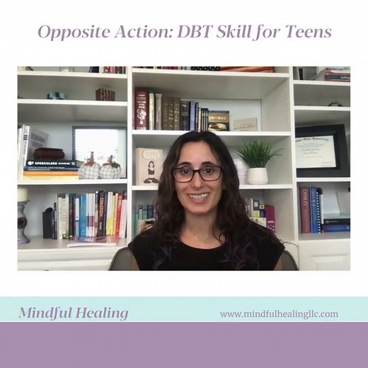 Opposite Action: DBT Skill for Teens | Mindful Healing, LLC