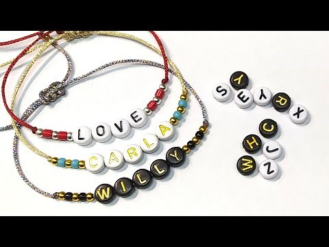 Tutorial on how to make a Name Bracelet with letters