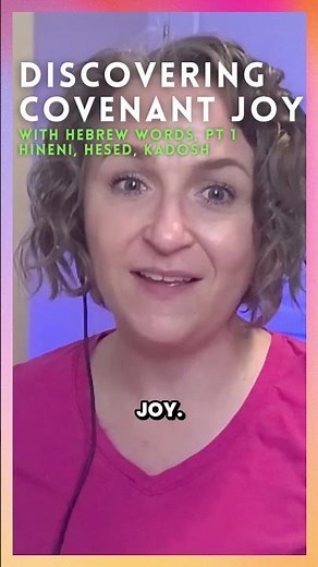 The Language of Covenant Joy: Hineni | Hesed | Kadosh